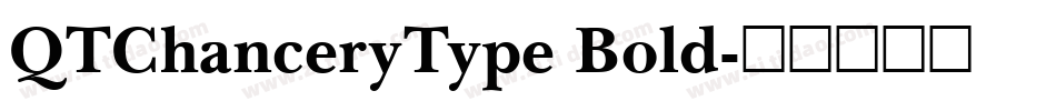 QTChanceryType Bold字体转换